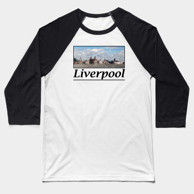 Liverpool's Iconic Waterfront Baseball T-Shirt by SteveHClark